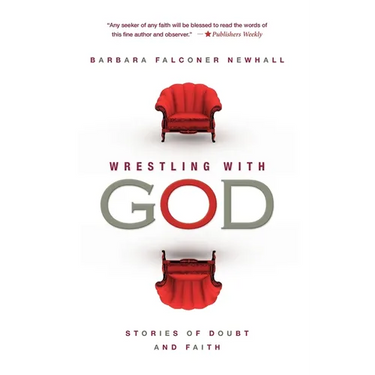 Wrestling with God: Stories of Doubt and Faith
