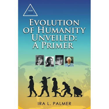 Evolution of Humanity Unveiled: A Primer