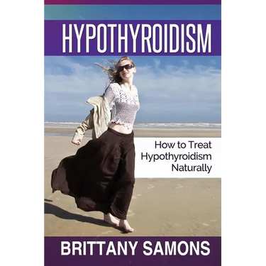 Hypothyroidism: How to Treat Hypothyroidism Naturally