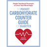 The Pocket Carbohydrate Counter Guide for Diabetes: Simple Nutritional Strategies to Lower Your Blood Sugar
