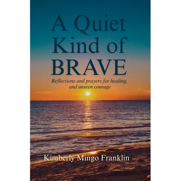 A Quiet Kind of Brave
