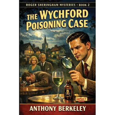 The Wychford Poisoning Case: An Impact Book