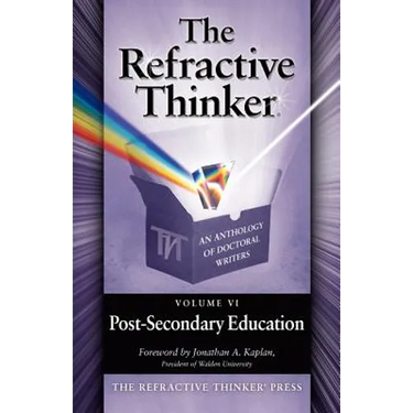 The Refractive Thinker: Volume VI: Post-Secondary Education