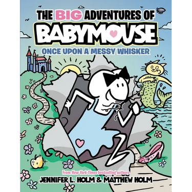 The Big Adventures of Babymouse: Once Upon a Messy Whisker (Book 1): (A Graphic Novel)