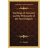 Teachings of Zoroaster and the Philosophy of the Parsi Religion