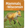 Mammals of Wisconsin Field Guide