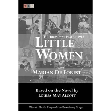Little Women: The Broadway Play of 1912