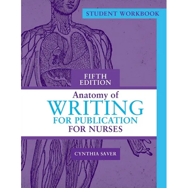 Student Workbook for Anatomy of Writing for Publication for Nurses, Fifth Edition