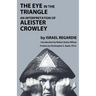 The Eye in the Triangle: An Interpretation of Aleister Crowley