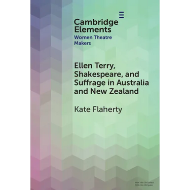 Ellen Terry, Shakespeare, and Suffrage in Australia and New Zealand