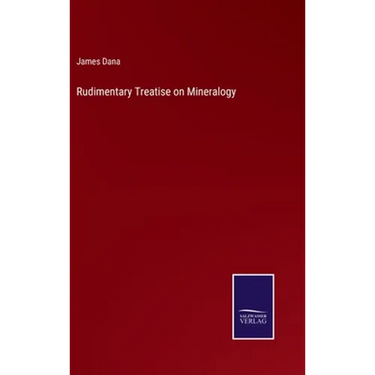 Rudimentary Treatise on Mineralogy