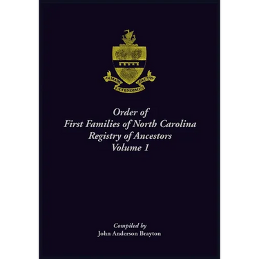 Order of First Families of North Carolina. Ancestor Biographies, Volume 1