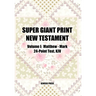 Super Giant Print New Testament, Volume I, Matthew-Mark, 24-Point Text, KJV