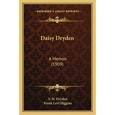 Daisy Dryden: A Memoir (1909)