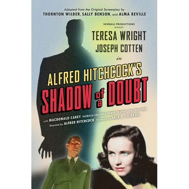 Shadow of a Doubt (Adapted from the Original 1943 Screenplay): Alfred Hitchcock's Suspense Masterpiece