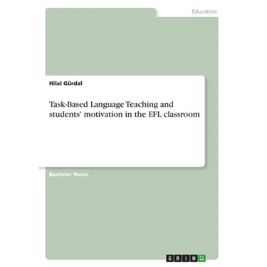 Task-Based Language Teaching and students' motivation in the EFL classroom