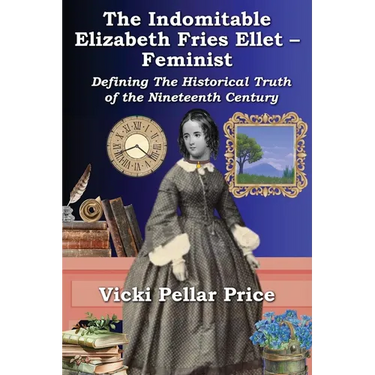 The Indomitable Elizabeth Fries Ellet- Feminist