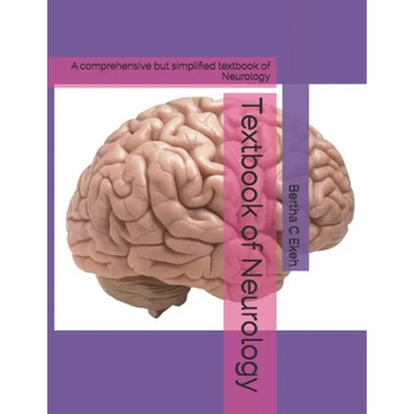 Textbook of Neurology: A comprehensive but simplified textbook of Neurology