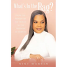 What's In the Bag?: From the Weight of the World to the Freedom of Purpose
