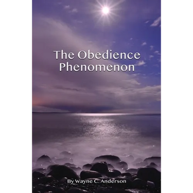 The Obedience Phenomenon: Living In the Presence of the Holy One