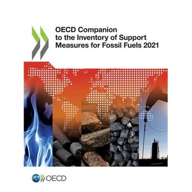 OECD Companion to the Inventory of Support Measures for Fossil Fuels 2021