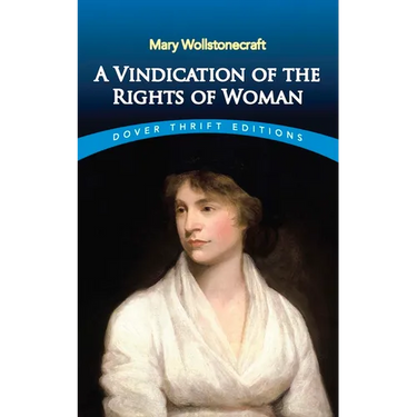 A Vindication of the Rights of Woman