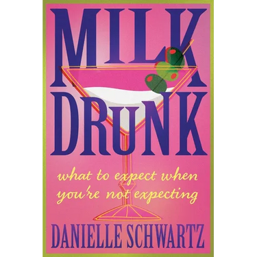 Milk Drunk: What to Expect When You're Not Expecting