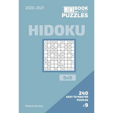 The Mini Book Of Logic Puzzles 2020-2021. Hidoku 9x9 - 240 Easy To Master Puzzles. #9