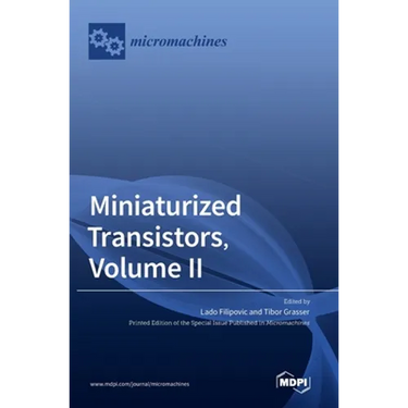 Miniaturized Transistors, Volume II