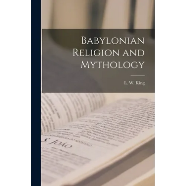 Babylonian Religion and Mythology