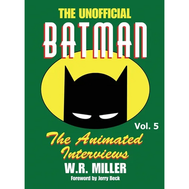 Batman: The Animated Interviews, Vol. 5 (hardback)