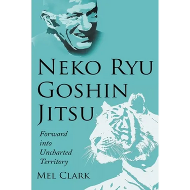 Neko Ryu Goshin Jitsu: Forward into Uncharted Territory