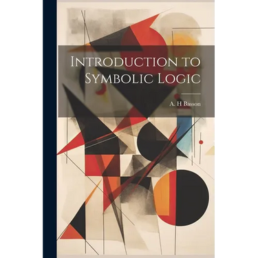 Introduction to Symbolic Logic