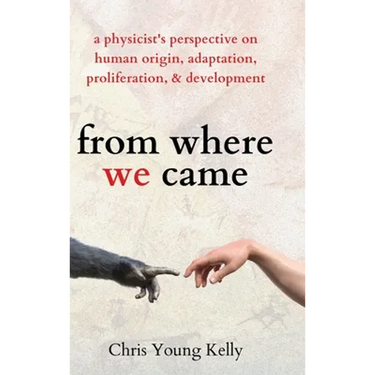 from where we came: a physicist's perspective on human origin, adaptation, proliferation, and development