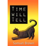 Time Will Tell