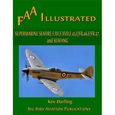 Supermarine Seafire F.XV, F.XVII, F.45, F.46, F.47 and Seafang