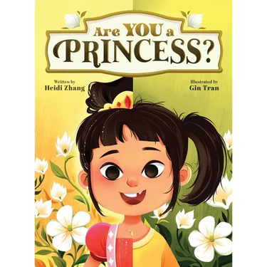 Are YOU a Princess?: An inspiring children's book about kindness and true nobility