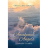 Awakened by My Angels: Learning to Heal