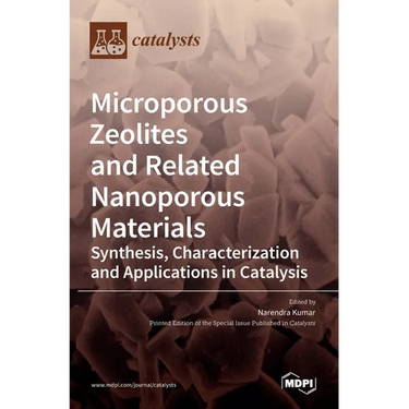 Microporous Zeolites and Related Nanoporous Materials: Synthesis, Characterization and Applications in Catalysis: Synthesis, Characterization and Appl