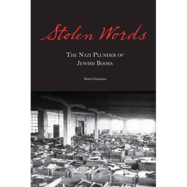 Stolen Words: The Nazi Plunder of Jewish Books