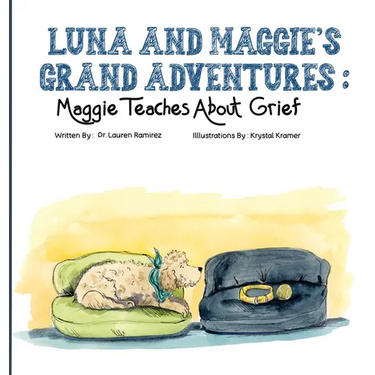 Luna and Maggie's Grand Adventures: Maggie Teaches About Grief