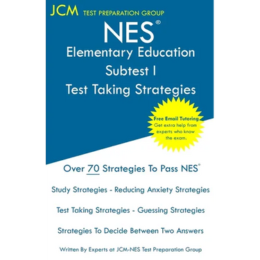NES Elementary Education Subtest I - Test Taking Strategies: NES 102 Elementary Education Exam - Free Online Tutoring - New 2020 Edition - The latest