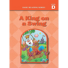 Basic Reading Series, Level D Reader, A King on a Swing: Classic Phonics Program for Beginning Readers, ages 5-8, illus., 192 pages