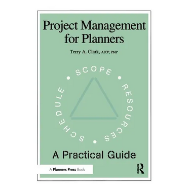 Project Management for Planners: A Practical Guide