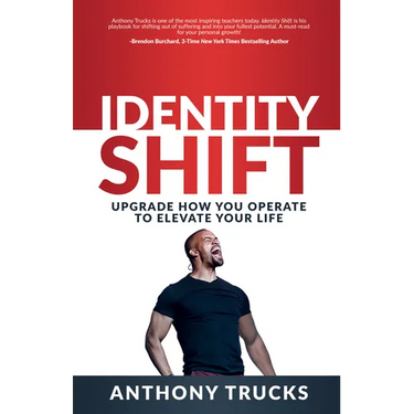 Identity Shift: Upgrade How You Operate to Elevate Your Life