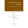 My Middle Eastern Conflict: Looking Back At My Future