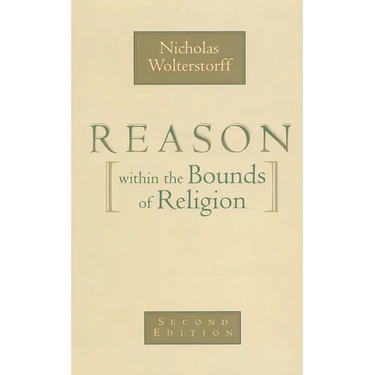 Reason Within the Bounds of Religion