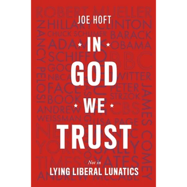 In God We Trust: Not In Lying Liberal Lunatics