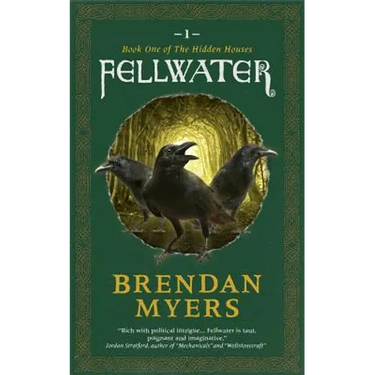Fellwater: Book One of The Hidden Houses