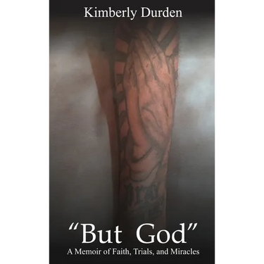 "But God": A Memoir of Faith, Trials and Miracles